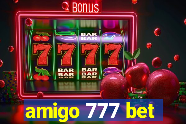 amigo 777 bet